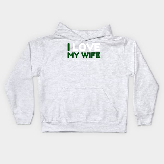 I love my wife (not as much as beer) tee Kids Hoodie by Tees_N_Stuff